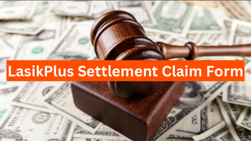 LasikPlus Settlement Claim Form