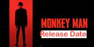 Monkey Man Release Date