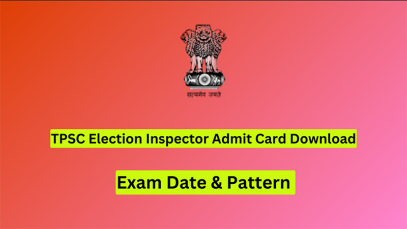 TPSC Election Inspector Admit Card