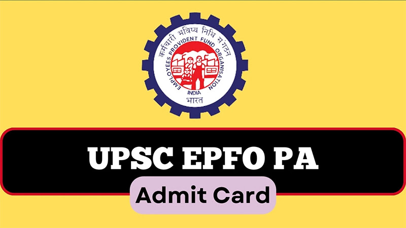 UPSC EPFO PA Admit Card