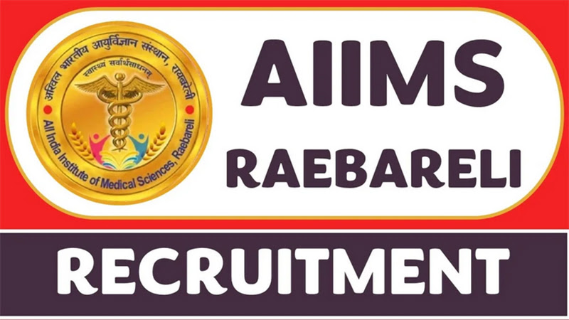 AIIMS Raebareli Recruitment
