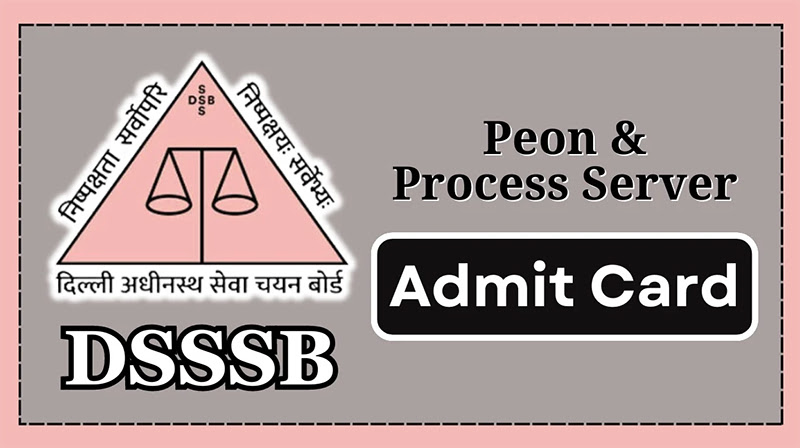 DSSSB Peon Admit Card