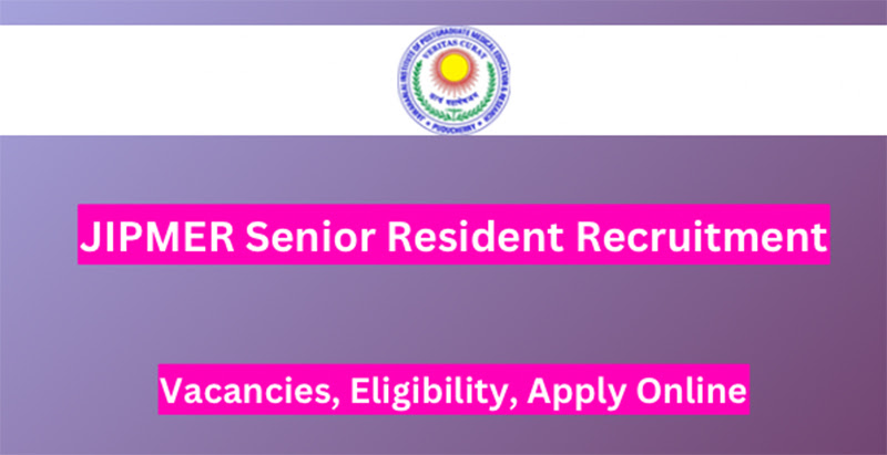 JIPMER Senior Resident Recruitment