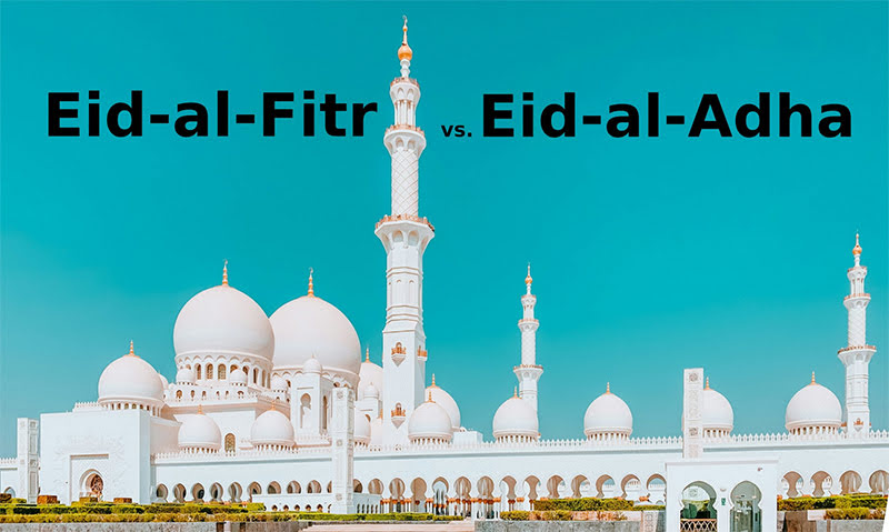 Difference Between Eid-ul-Fitr and Eid-ul-Adha