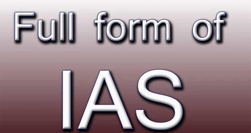 IAS Full Form