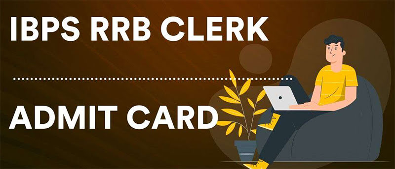 IBPS RRB Clerk Admit Card