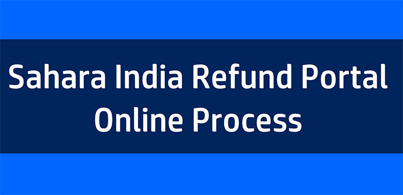 Sahara Refund Process